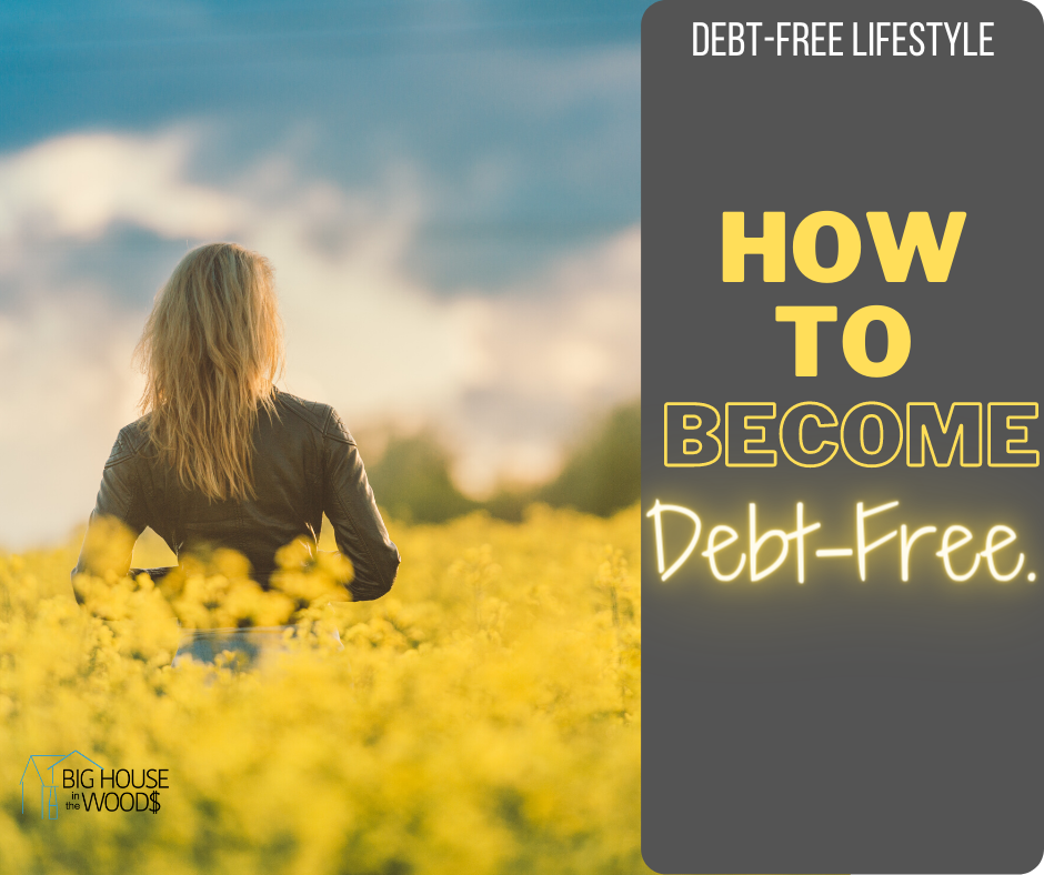 What Is It Like To Be Debt-Free? - Big House in the Woods